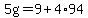 5g=9%2B4%2A94