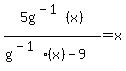 5g%5E%28-1%29%28x%29%2F%28g%5E%28-1%29%28x%29-9%29=x