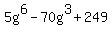 5g%5E6-70g%5E3%2B249+