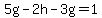 5g-2h-3g=1