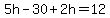 5h-30%2B2h=12