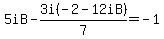 5iB-3i%28-2-12iB%29%2F7=-1