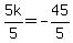 5k%2F5+=+-45%2F5