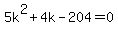 5k%5E2%2B4k-204=0