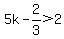 5k-2%2F3%3E2