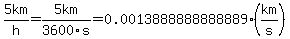 5km%2Fh=5km%2F3600s=0.0013888888888889%28km%2Fs%29