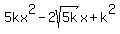 5kx%5E2-2sqrt%285k%29x%2Bk%5E2