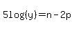 5log%28%28y%29%29+=+n-2p