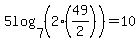 5log%287%2C+%282%2849%2F2%29%29%29=10
