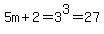 5m%2B2=3%5E3=27
