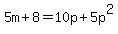 5m%2B8=10p%2B5p%5E2