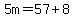 5m=57%2B8