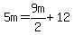 5m=9m%2F2%2B12