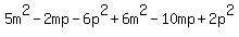 5m%5E2-2mp-6p%5E2%2B6m%5E2-10mp%2B2p%5E2