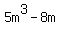 5m%5E3-8m