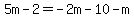 5m-2=-2m-10-m