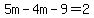 5m-4m-9=2