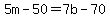 5m-50=7b-70