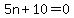 5n%2B10=0