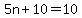 5n%2B10=10