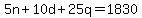 5n%2B10d%2B25q=1830
