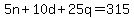 5n%2B10d%2B25q=315