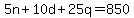 5n%2B10d%2B25q=850