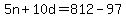 5n%2B10d=812-97