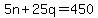 5n%2B25q=450