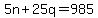 5n%2B25q=985