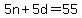 5n%2B5d=55