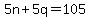 5n%2B5q=105