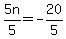 5n%2F5=-20%2F5