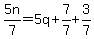 5n%2F7=5q%2B7%2F7%2B3%2F7