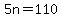 5n=110