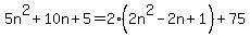 5n%5E2%2B10n%2B5=2%282n%5E2-2n%2B1%29%2B75