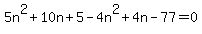 5n%5E2%2B10n%2B5-4n%5E2%2B4n-77=0