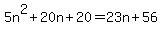 5n%5E2%2B20n%2B20=23n%2B56