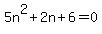 5n%5E2%2B2n%2B6+=+0