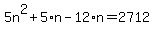 5n%5E2%2B5%2An-12%2An=2712