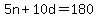 5n+%2B+10d+=+180