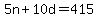 5n+%2B+10d+=+415