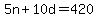 5n+%2B+10d+=+420