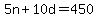 5n+%2B+10d+=+450