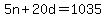5n+%2B+20d+=+1035