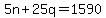 5n+%2B+25q+=+1590