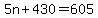 5n+%2B+430+=+605