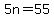 5n+=+55