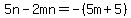 5n-2mn=-%285m%2B+5%29+