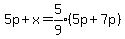 5p%2Bx=expr%285%2F9%29%285p%2B7p%29